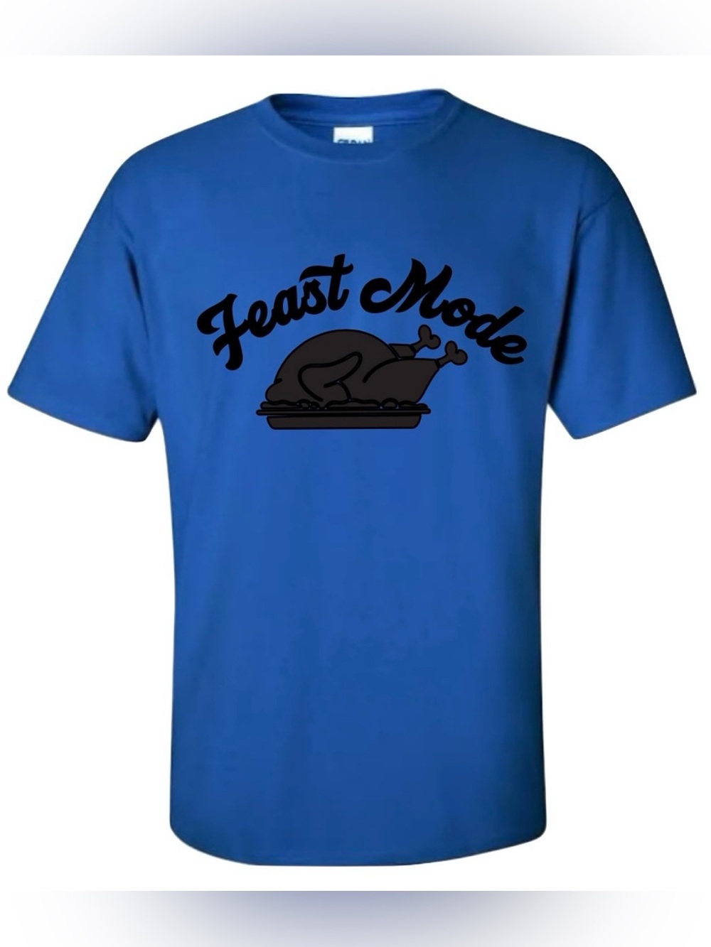 Gildan Royal Blue "Feast Mode" Short Sleeve Tee
